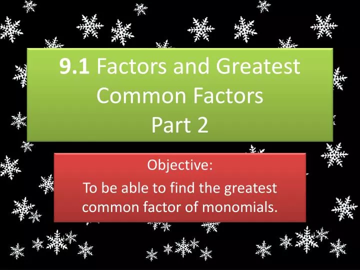 9 1 factors and greatest common factors part 2