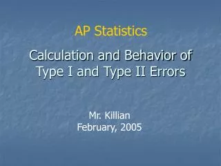 Calculation and Behavior of Type I and Type II Errors