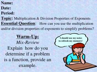 Warm-Up: Mix-Review Explain how do you determine if a problem is a function, provide an example.