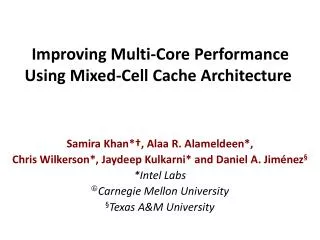 Improving Multi-Core Performance Using Mixed-Cell Cache Architecture