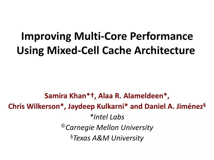 improving multi core performance using mixed cell cache architecture