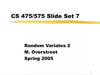 CS 475/575 Slide Set 7