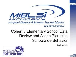 Cohort 5 Elementary School Data Review and Action Planning: Schoolwide Behavior