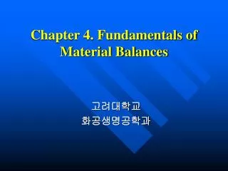 Chapter 4. Fundamentals of Material Balances
