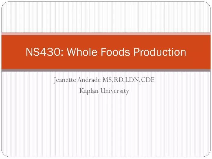 ns430 whole foods production