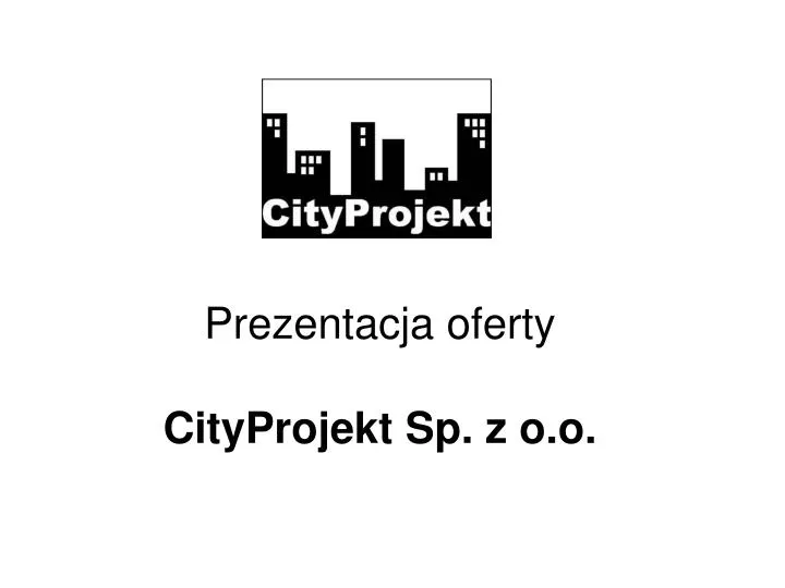 prezentacja oferty cityprojekt sp z o o