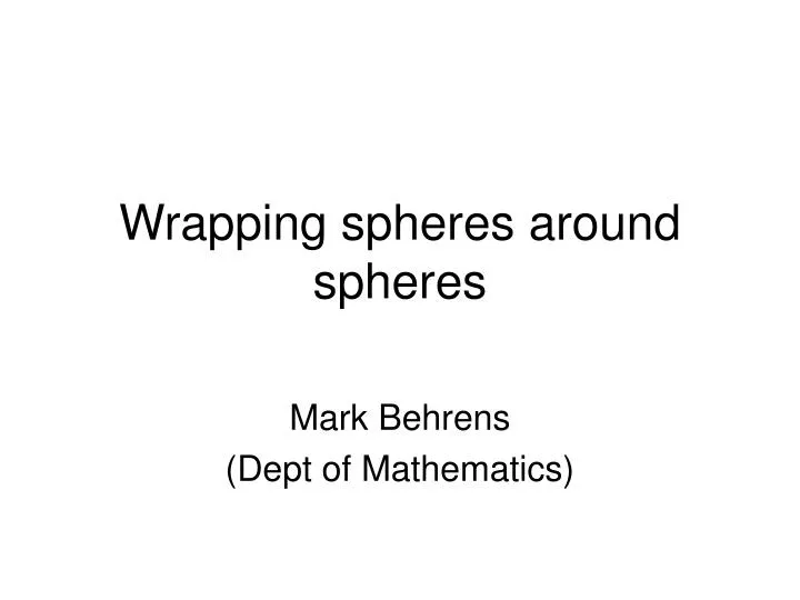 wrapping spheres around spheres