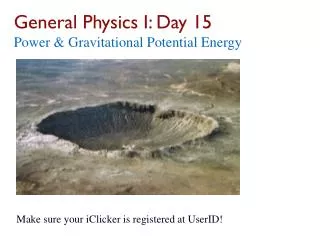 General Physics I: Day 15 Power &amp; Gravitational Potential Energy