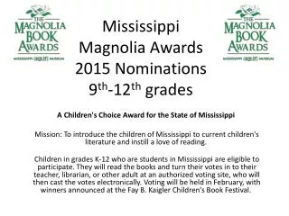 Mississippi Magnolia Awards 2015 Nominations 9 th -12 th grades
