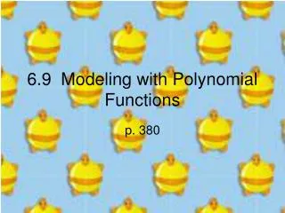 6.9 Modeling with Polynomial Functions