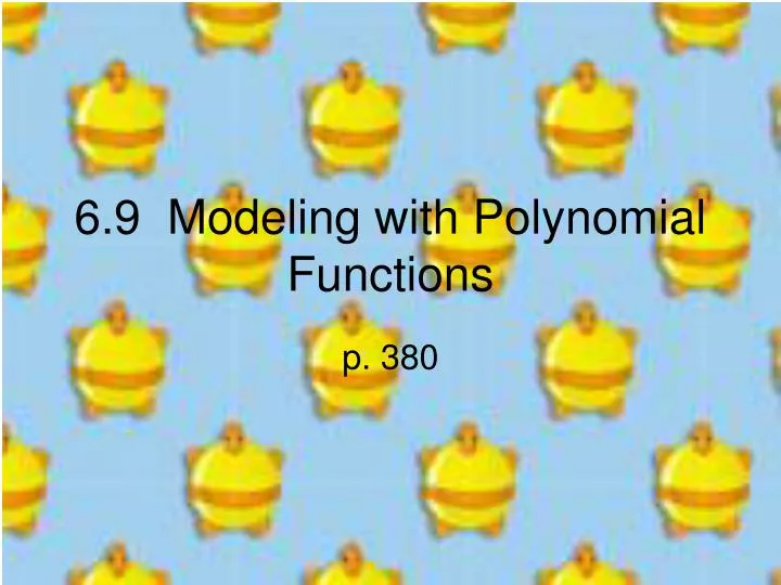 6 9 modeling with polynomial functions