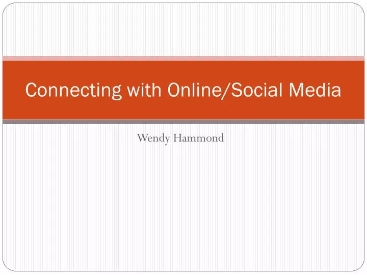 connecting with online social media