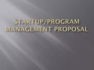 Startup/Program management proposal