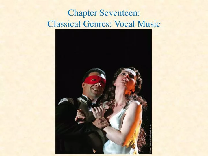 chapter seventeen classical genres vocal music
