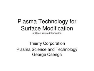 Plasma Technology for Surface Modification a fifteen minute introduction