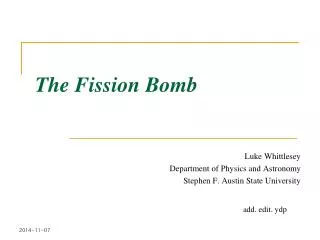The Fission Bomb