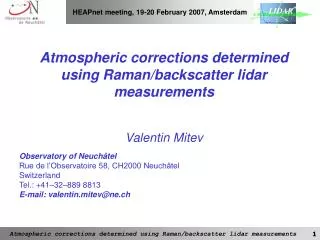 Atmospheric corrections determined using Raman/backscatter lidar measurements Valentin Mitev