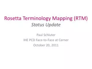 Rosetta Terminology Mapping (RTM) Status Update