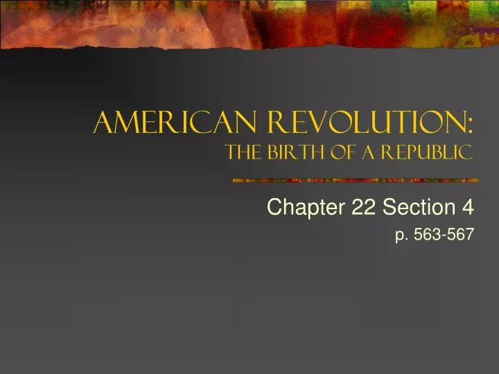 american revolution the birth of a republic