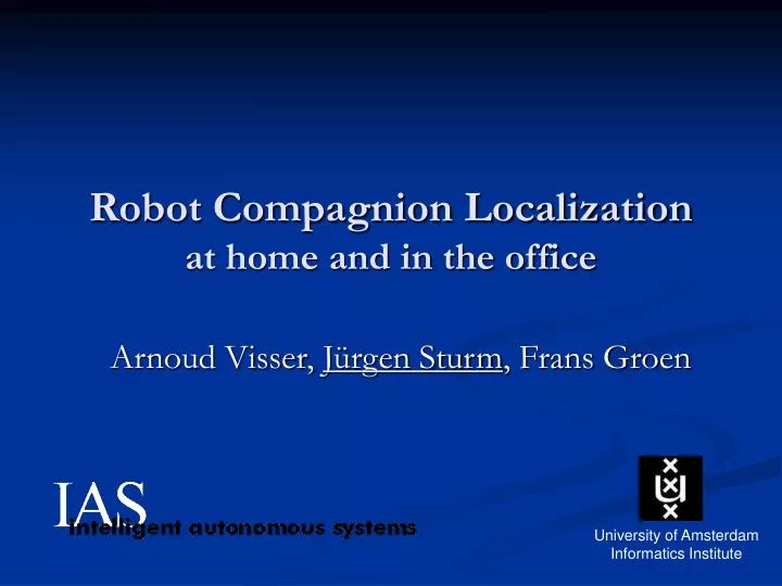 robot compagnion localization at home and in the office