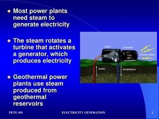 Most power plants need steam to generate electricity