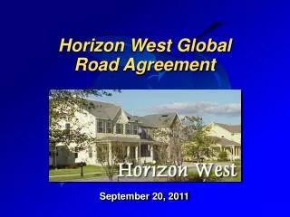 Horizon West Global Road Agreement