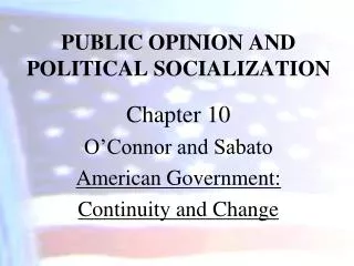 PUBLIC OPINION AND POLITICAL SOCIALIZATION