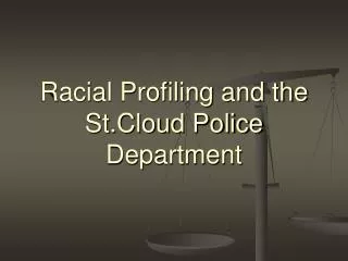 Racial Profiling and the St.Cloud Police Department