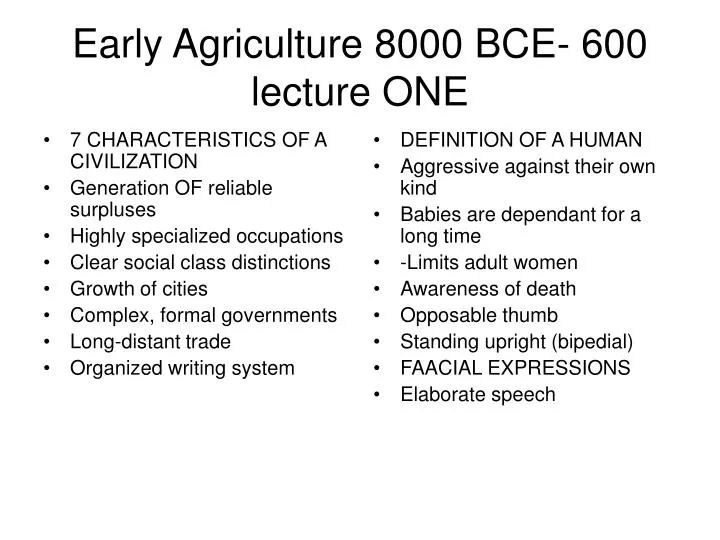 early agriculture 8000 bce 600 lecture one