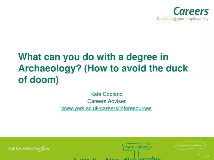 what can you do with a degree in archaeology how to avoid the duck of doom
