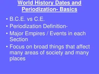 World History Dates and Periodization- Basics