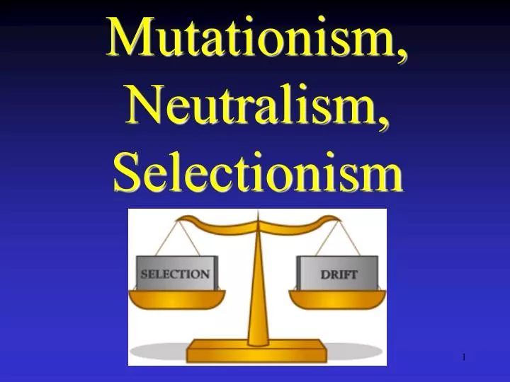 mutationism neutralism selectionism