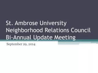 St. Ambrose University Neighborhood Relations Council Bi-Annual Update Meeting