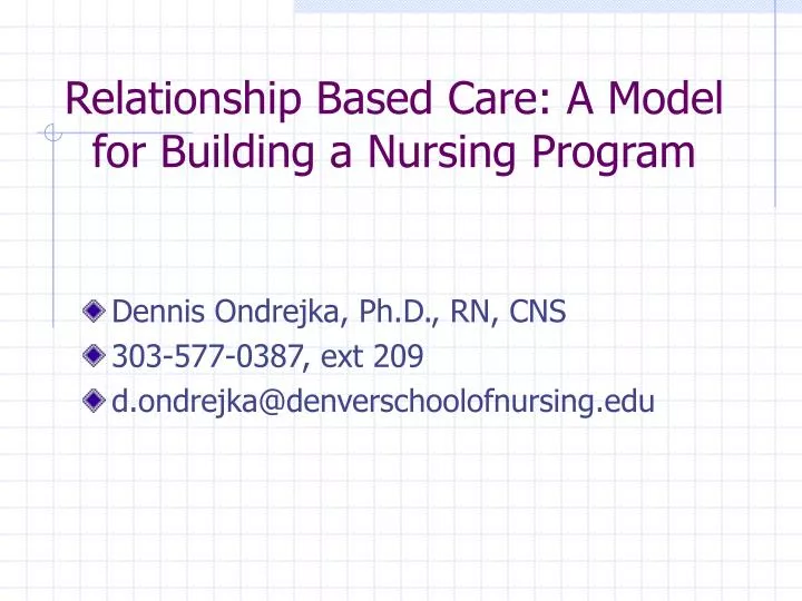 relationship based care a model for building a nursing program