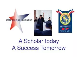 A Scholar today A Success Tomorrow