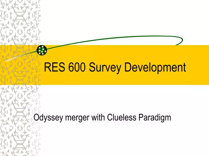 res 600 survey development