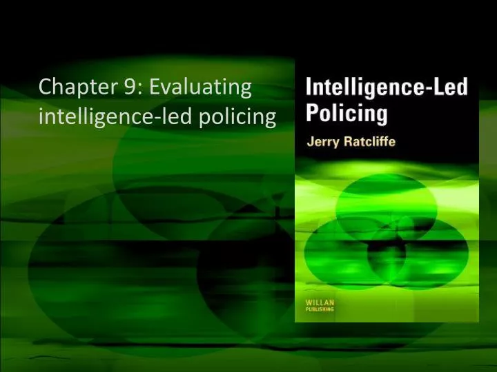 chapter 9 evaluating intelligence led policing