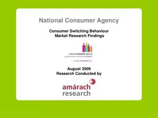 National Consumer Agency Consumer Switching Behaviour Market Research Findings August 2009
