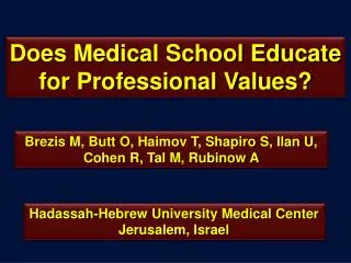 Does Medical School Educate for Professional Values?