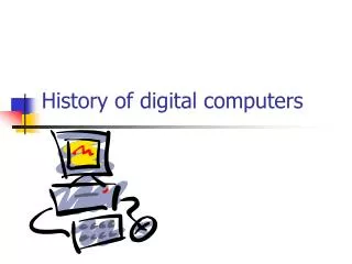 History of digital computers