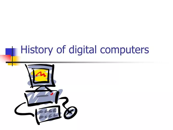 history of digital computers