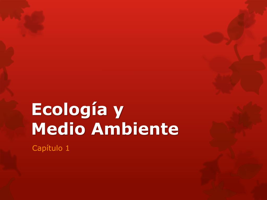 PPT - Ecología y Medio Ambiente PowerPoint Presentation, free download