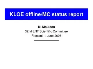 KLOE offline/MC status report