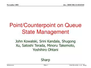 Point/Counterpoint on Queue State Management