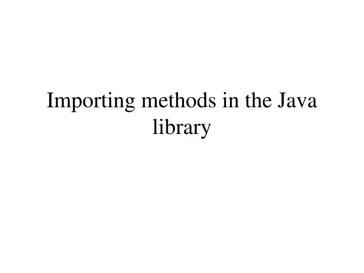 importing methods in the java library