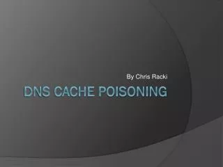 DNS Cache Poisoning