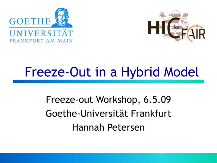 freeze out in a hybrid model