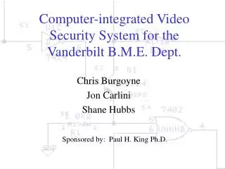 Computer-integrated Video Security System for the Vanderbilt B.M.E. Dept.