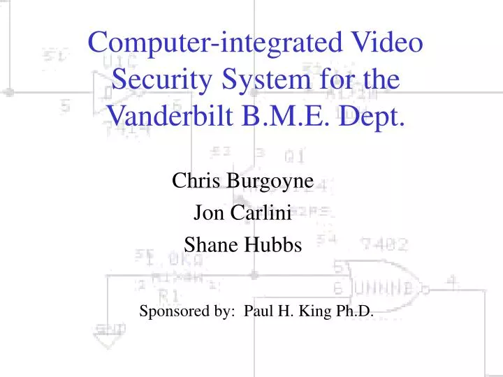 computer integrated video security system for the vanderbilt b m e dept