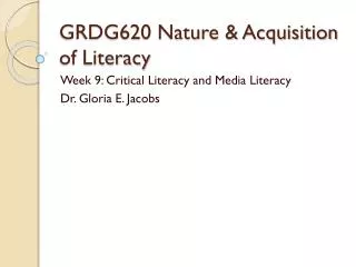 GRDG620 Nature &amp; Acquisition of Literacy
